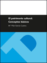 El patrimonio cultural. Conceptos básicos, de García Cuetos | portada del libro