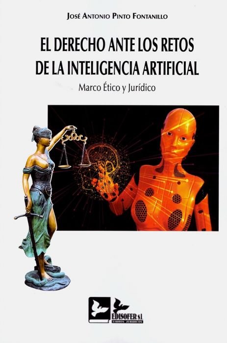 DERECHO ANTE LOS RETOS DE LA INTELIGENCIA ARTIFICIAL., de PINTO FONTANILLO, JOSE ANTONIO | portada del libro
