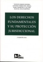 LOS DERECHOS FUNDAMENTALES Y SU PROTECCIÓN JURISDICCIONAL, de Vicente Gimeno Sendra | portada del libro