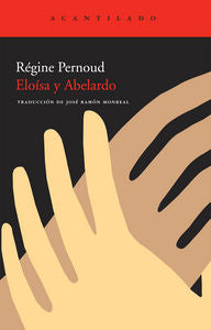Eloísa y Abelardo, de Pernoud, Régine | portada del libro