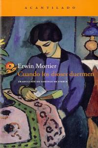 Cuando los dioses duermen, de Mortier, Erwin | portada del libro
