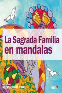 Sagrada Familia en mandalas, la, de VIDAL,MONTSERRAT | portada del libro