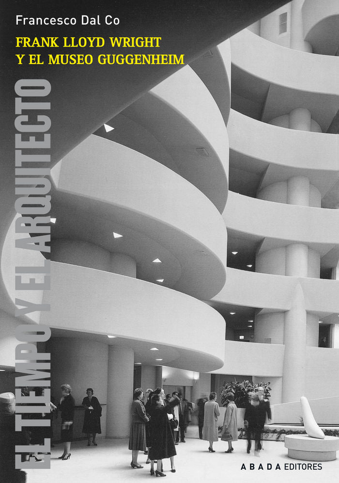 Frank Lloyd Wright y el museo Guggenheim, de Dal Co, Francesco | portada del libro