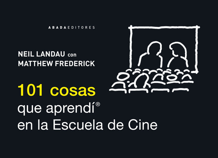 101 cosas que aprendí en la escuela de cine, de Landau, Neil | portada del libro