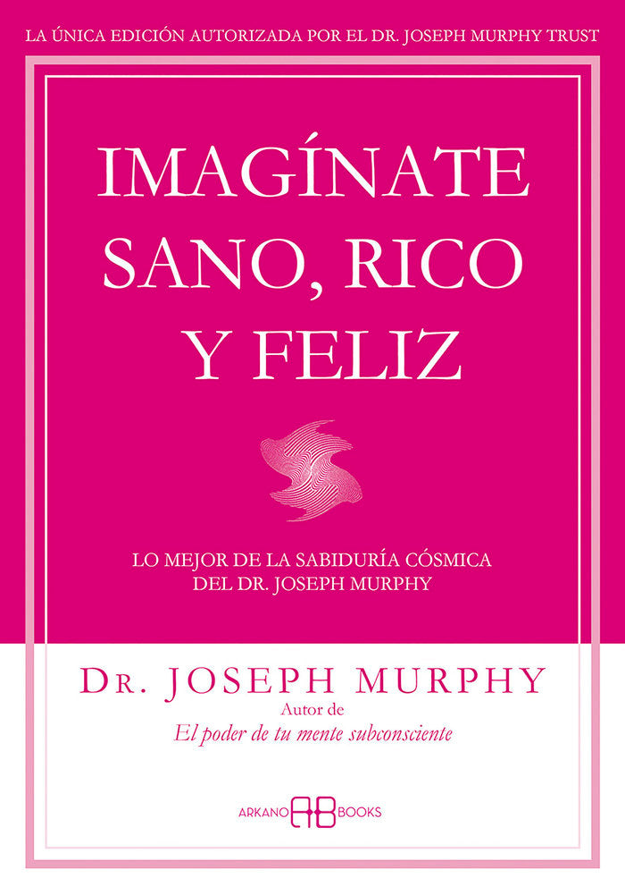 Imagínate sano, rico y feliz, de Murphy, Joseph | portada del libro