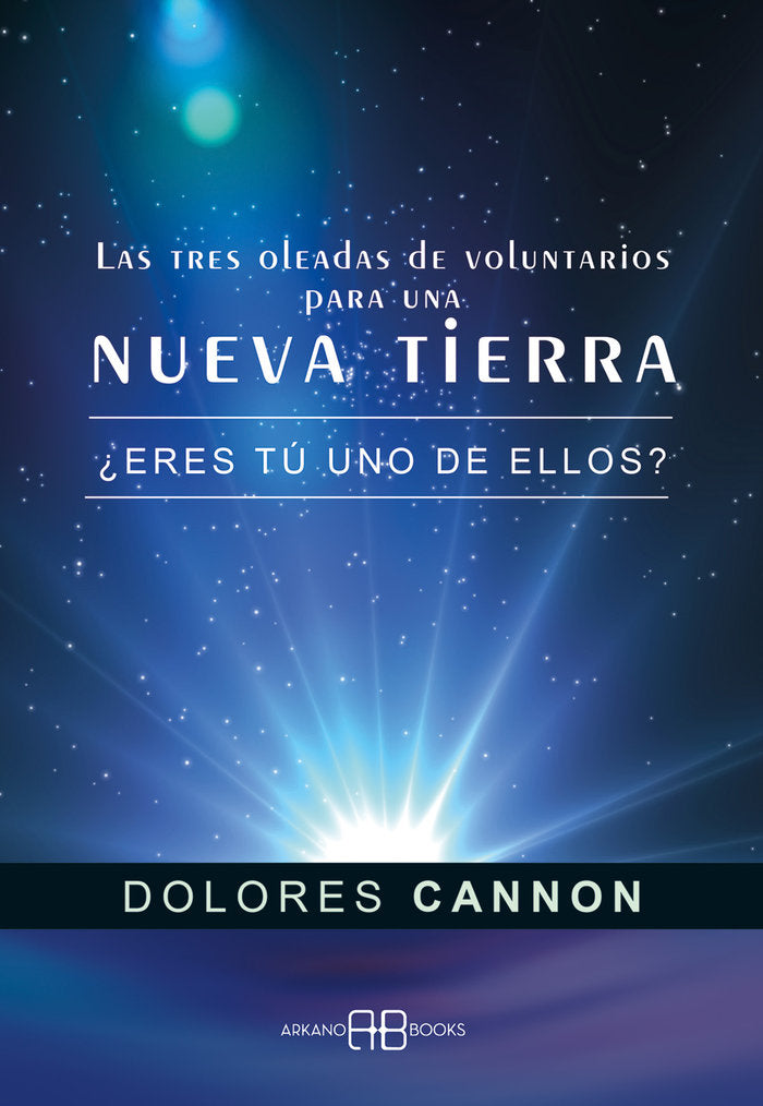Las tres oleadas de voluntarios para una nueva Tierra, de Cannon, Dolores | portada del libro