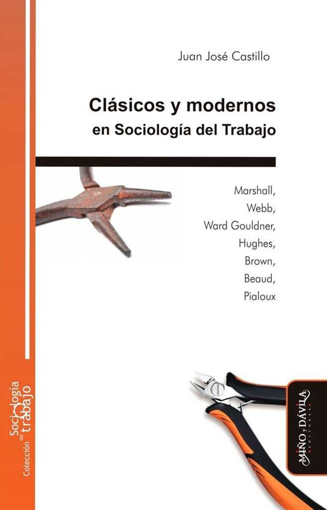 CLáSICOS Y MODERNOS EN SOCIOLOGíA DEL TRABAJO, de CASTILLO | portada del libro