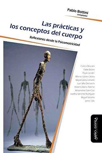 PRáCTICAS Y LOS CONCEPTOS DEL CUERPO, LAS, de BOTTINI, PABLO | portada del libro