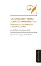 EDUCACIóN COMO ACONTECIMIENTO éTICO, LA, de Fernando Bárcena | portada del libro