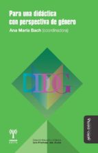 Para una didáctica con perspectiva de género, de ANA MARIA (COORD.) BACH | portada del libro