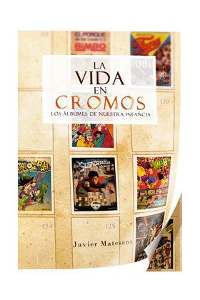 La vida en cromos, de Matesanz Mateu, Javier | portada del libro