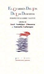 GUARDIAN DEL FIN DE LOS DESIERTOS PT-1148, de José Andújar Almansa | portada del libro