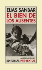 BIEN DE LOS AUSENTES, EL, de Elias Sanbar | portada del libro