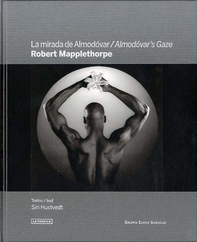 La mirada de Almodóvar, de Mapplethorpe, Robert | portada del libro