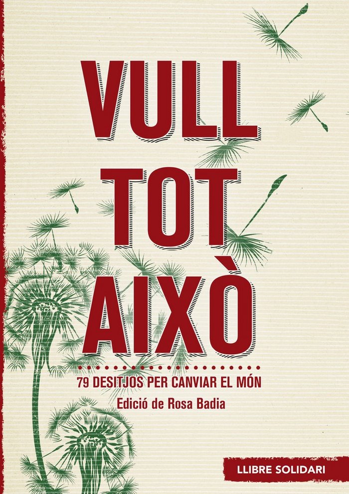 Vull tot això, de Badia Sopeña, Maria Rosa | portada del libro