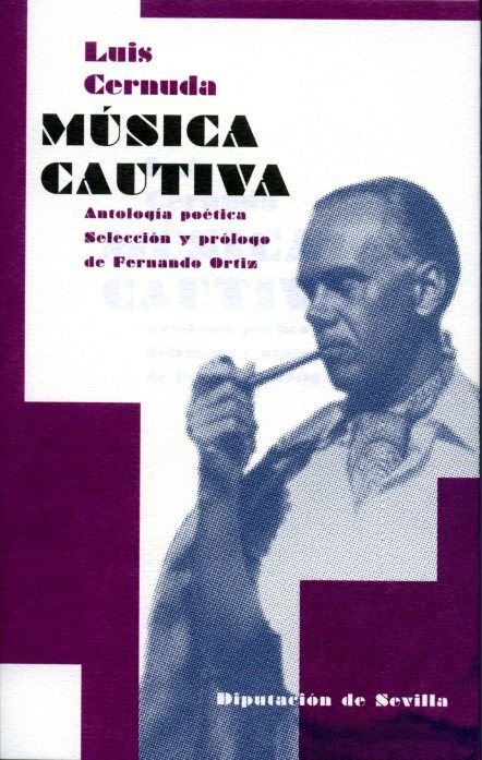 MUSICA CAUTIVA ANTOLOGIA POETICA, de CERNUDA, LUIS | portada del libro