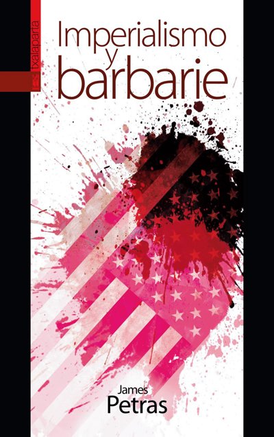 Imperialismo y barbarie, de Petras, James | portada del libro