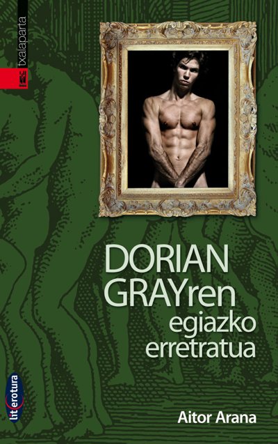 Dorian Grayren egiazko erretratua, de Arana Luzuriaga, Aitor | portada del libro