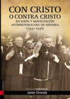 Con Cristo o contra Cristo, de JAVIER DRONDA | portada del libro