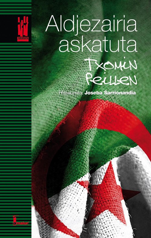 Aldjezairia askatuta, de Peillen Karrikabur, Txomin | portada del libro