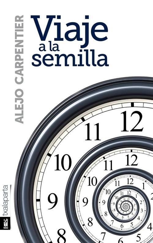 Viaje a la semilla, de Carpentier y Valmont, Alejo | portada del libro