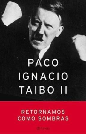 Retornamos como sombras, de Taibo II, Paco Ignacio | portada del libro
