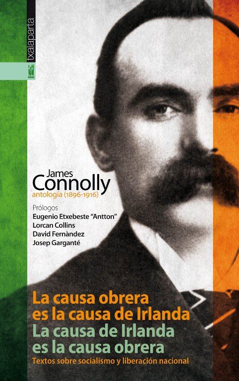 La causa obrera es la causa de Irlanda. La causa de Irlanda es la causa obrera, de Connolly, James | portada del libro
