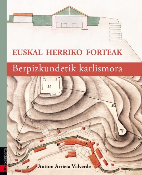 Euskal Herriko forteak, de Arrieta Valverde, Antton | portada del libro
