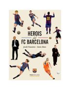 HEROIS DEL FC BARCELONA, de Jordi Finestres | portada del libro