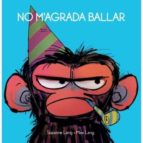 No m'agrada ballar, de SUSAN LANG | portada del libro