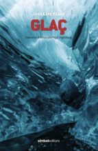 Glaç, de JOHN KARE RAAKE | portada del libro