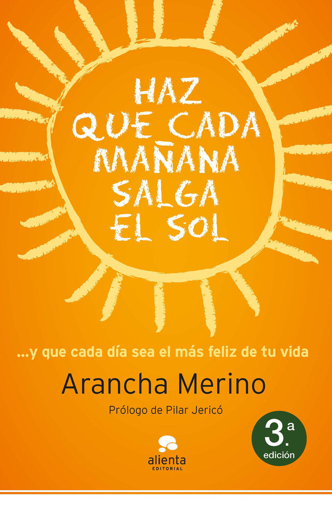 Haz que cada mañana salga el sol, de Merino, Arancha | portada del libro