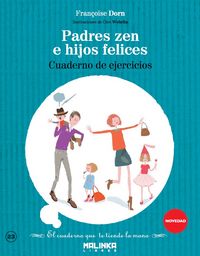 Cuaderno de ejercicios Padres zen e hijos felices, de Dorn, Françoise | portada del libro