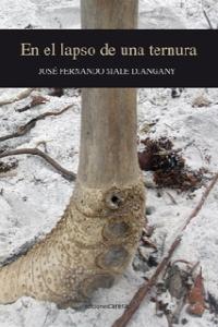 En el lapso de una ternura, de Siale Djangany, José Fernando | portada del libro