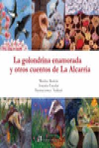 La golondrina enamorada y otros cuentos de La Alcarria, de ESCOLAR,ARSENIO | portada del libro