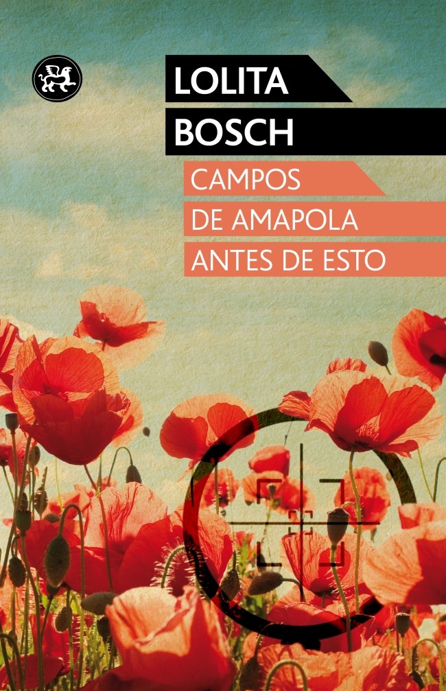 Campos de amapola antes de esto, de Bosch, Lolita | portada del libro