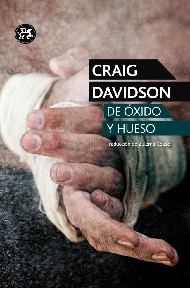 De óxido y hueso, de Davidson, Craig | portada del libro