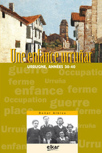 Une enfance urruñar. Urrugne, années 30-40, de Albizu, Beñat | portada del libro