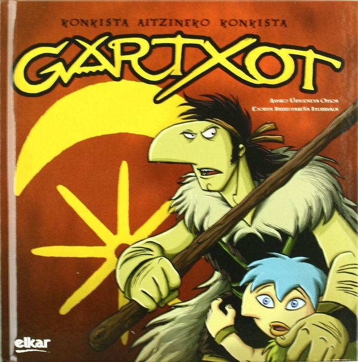Gartxot. Konkista aitzineko konkista, de Barruetabeña Iturriaga | portada del libro