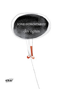 Des egiten, de Gorostarzu Etxebeste | portada del libro