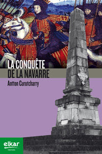 La conquête de la Navarre, de Curutcharry, Antton | portada del libro