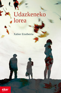 Udazkeneko lorea, de Etxeberria Garro, Xabier | portada del libro