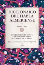 DICCIONARIO DEL HABLA ALMERIENSE, de ALFREDO LEYVA | portada del libro