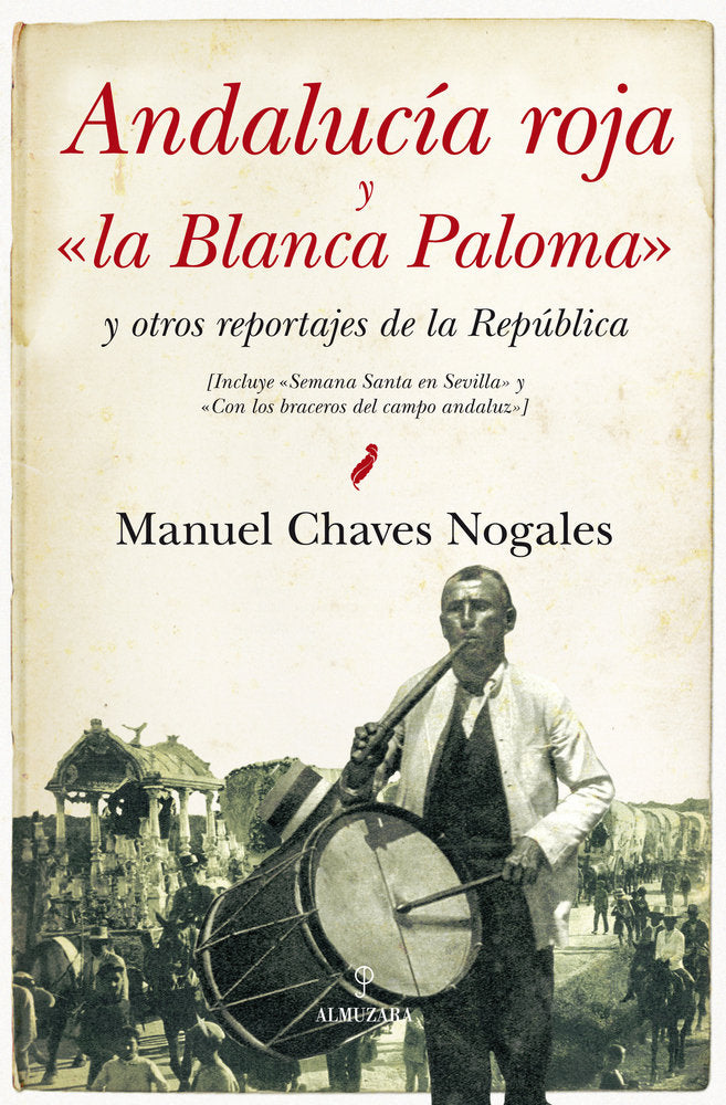 ANDALUCIA ROJA Y LA BLANCA PALOMA, de Chaves Nogales | portada del libro