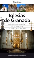 IGLESIAS DE GRANADA, de CESAR GIRON | portada del libro