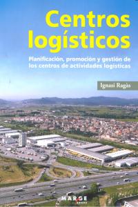 Centros logísticos, de Ragàs Prat, Ignasi | portada del libro