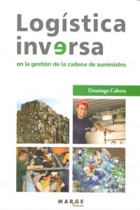 Logística inversa en la gestión de la cadena de suministro, de Cabeza Nieto, Domingo | portada del libro