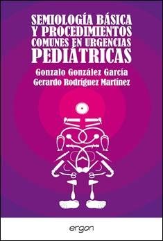 Semiolog¡a básica y procedimientos comunes en urgencias pediátricas, de GONZALEZ GARCIA | portada del libro