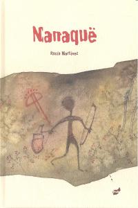 Nanaquë, de Martínez Pérez, Rocío | portada del libro