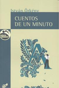 Cuentos de un minuto, de Örkény, István | portada del libro